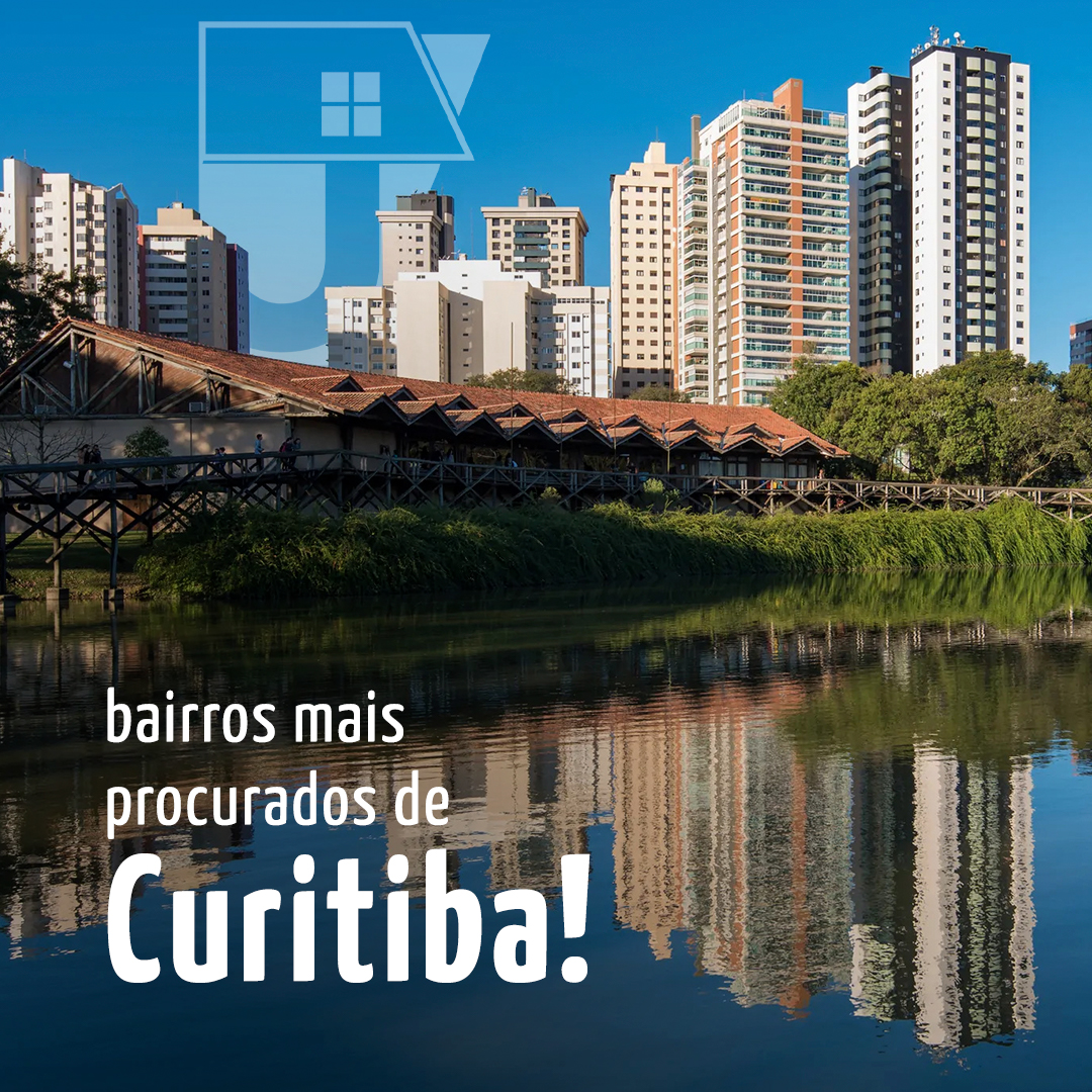 Os bairros mais procurados de Curitiba