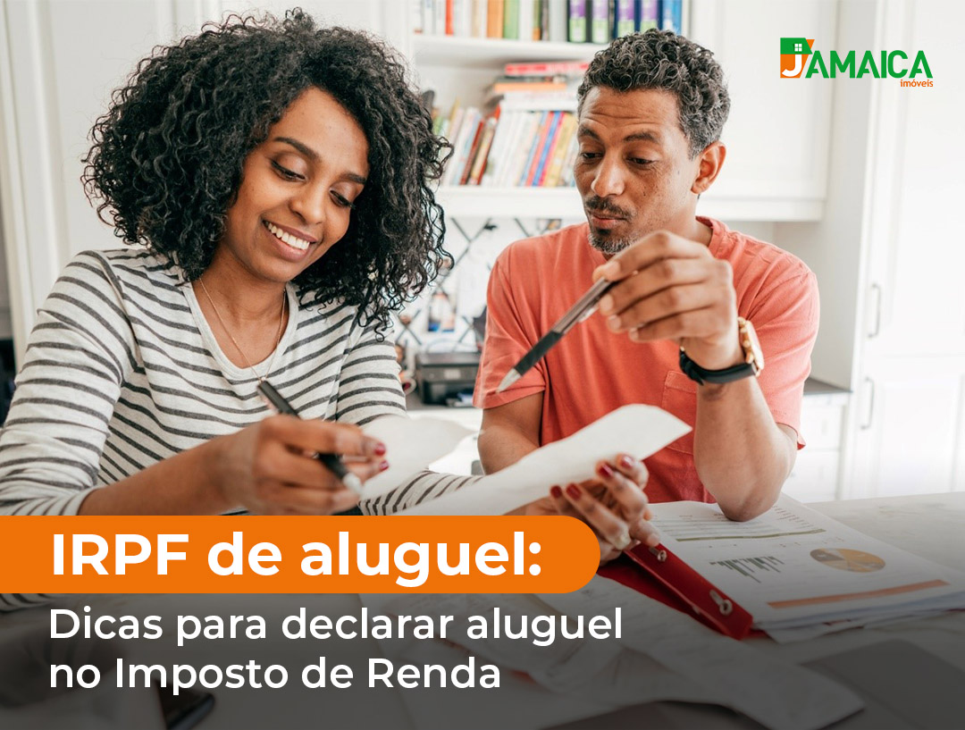 IRPF de aluguel: Dicas para declarar aluguel no Imposto de Renda